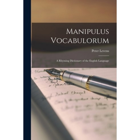 (영문도서) Manipulus Vocabulorum: A Rhyming Dictionary of the English Language Paperback, Legare Street Press, 9781016260824