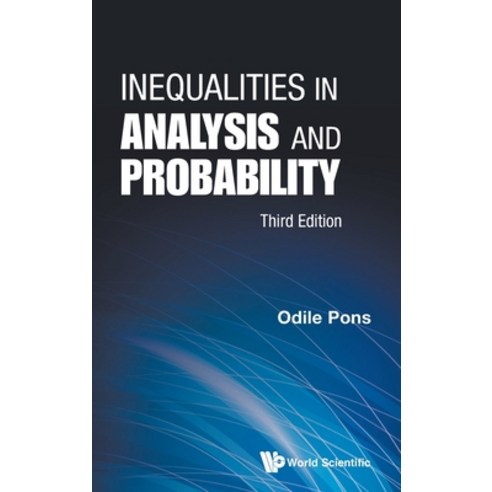 (영문도서) Inequalities in Analysis and Probability: 3rd Edition Hardcover, World Scientific Publishing..., English, 9789811231346