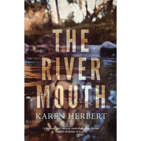 (영문도서) The River Mouth Paperback, Fremantle Press, English, 9781760990466
