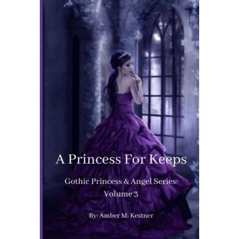 A Princess For Keeps Paperback, Independently Published