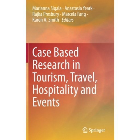 (영문도서) Case Based Research in Tourism Travel Hospitality and Events Hardcover, Springer, English, 9789811646706