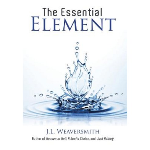The Essential Element Hardcover, WestBow Press, English, 9781973646822