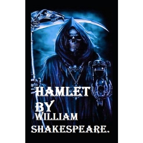 (영문도서) Hamlet by William Shakespeare: illustrated Edition Paperback, Independently Published, English, 9798463388544