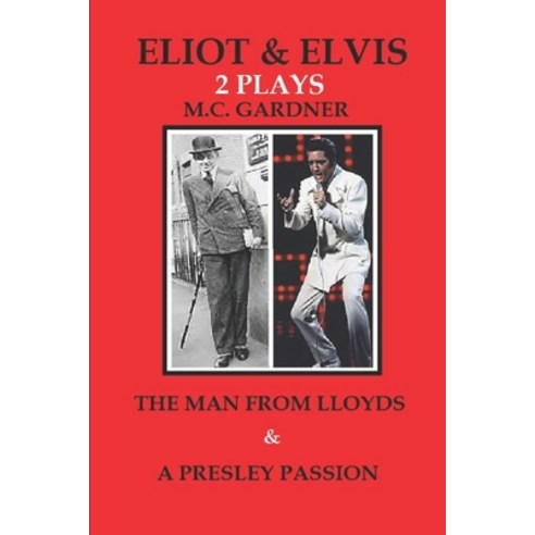 (영문도서) Eliot & Elvis: The Man From Lloyds & A Presley Passion Paperback, Another America Press, English, 9780692470251