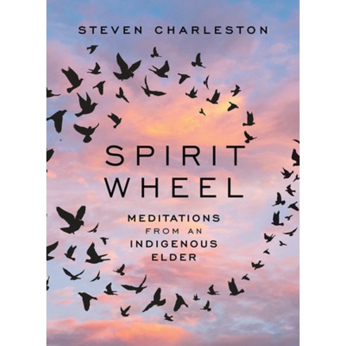 (영문도서) Spirit Wheel: Meditations from an Indigenous Elder Hardcover, Broadleaf Books, English, 9781506486659