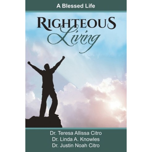 (영문도서) Righteous Living: A Blessed Life Paperback, Rise Up Publications, English, 9781644573167