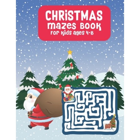 Christmas Mazes Book for Kids Ages 4-8: Great Christmas gift to Makes a Great Christmas with Excelle... Paperback, Independently Published, English, 9798575923930