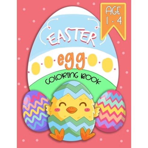 Easter Egg Coloring Book for Kids: 30 Unique Designs to Color for Toddlers and Preschool Ages 1-4 Paperback, Independently Published, English, 9798593444783