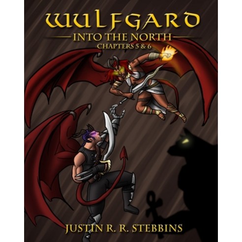 (영문도서) Wulfgard: Into the North: Chapters 5 & 6 Paperback, Justin R. Stebbins, English, 9780972734165