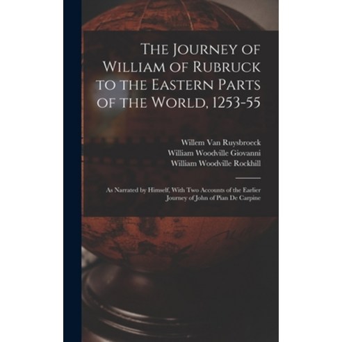 (영문도서) The Journey of William of Rubruck to the Eastern Parts of the World 1253-55: As Narrated by ... Hardcover, Legare Street Press, English, 9781015910409