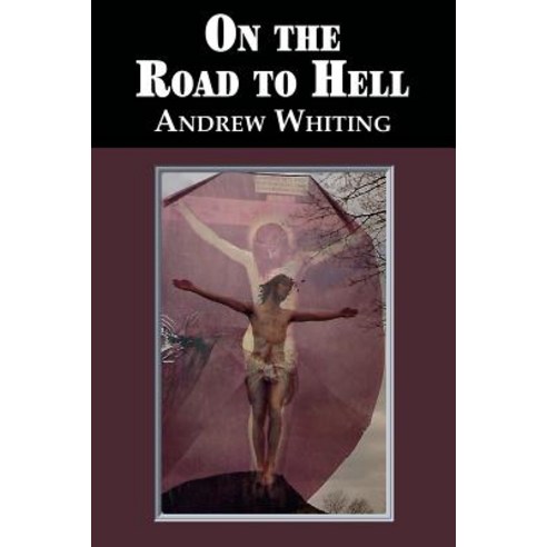On The Road to Hell Paperback, Patroklos Publishing, English, 9781527237896
