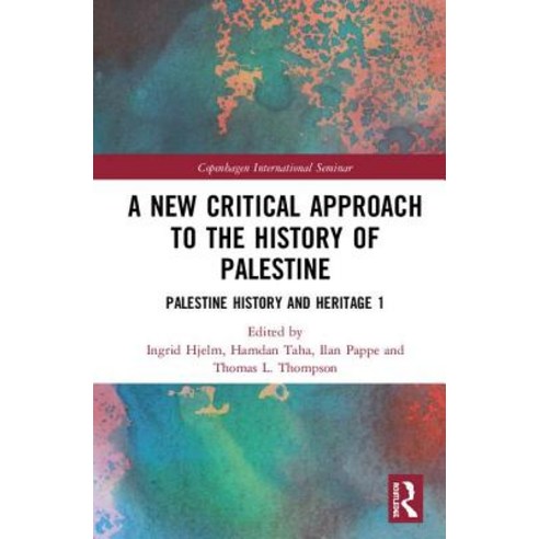 A New Critical Approach to the History of Palestine: Palestine History and Heritage Project 1 Hardcover, Routledge, English, 9780367146375