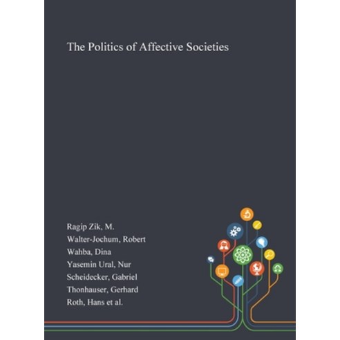 The Politics of Affective Societies Hardcover, Saint Philip Street Press, English, 9781013293894