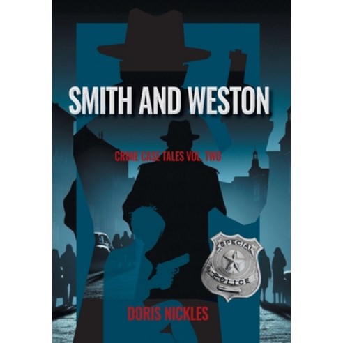 (영문도서) Smith and Weston: Crime Case Tales Volume Two Hardcover, FriesenPress, English, 9781039183254