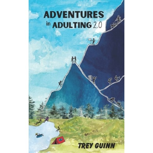(영문도서) Adventures in Adulting 2.0: Even more tales trails and campfire conversations Paperback, Independently Published, English, 9798325291807