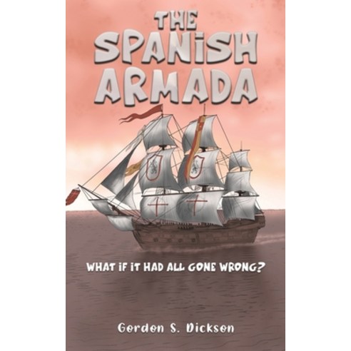 (영문도서) The Spanish Armada Paperback, Austin Macauley, English, 9781035806188