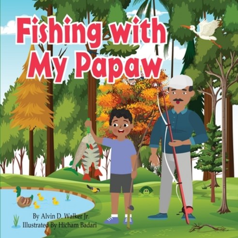 (영문도서) Fishing With My Papaw Paperback, Alvin Walker, English, 9781737805199