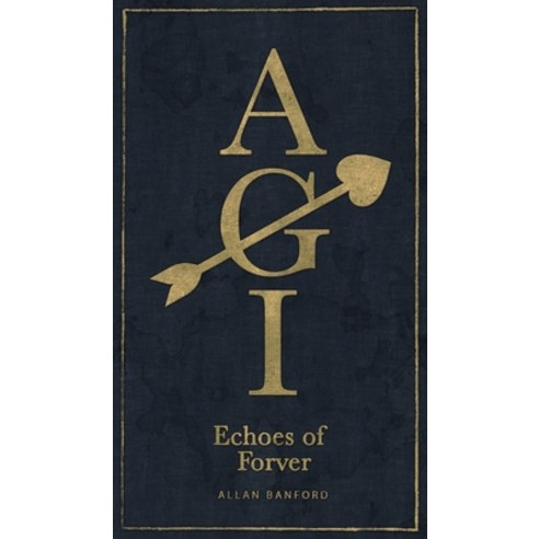 (영문도서) AGI Echoes of Forever Hardcover, Allan Banford, English, 9782210915381