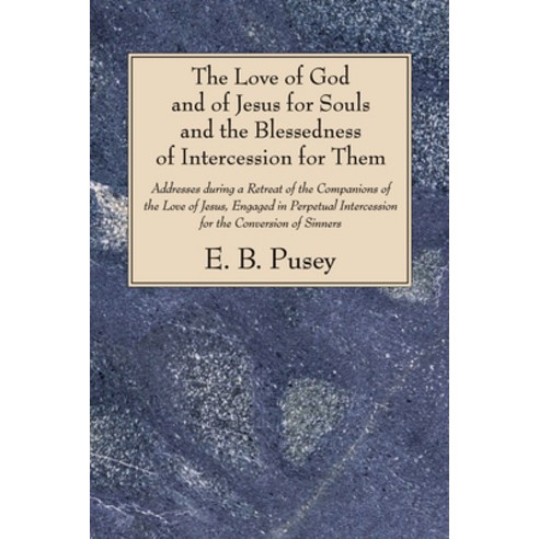(영문도서) The Love of God and of Jesus for Souls and the Blessedness of Intercession for Them Paperback, Wipf & Stock Publishers, English, 9781606080351