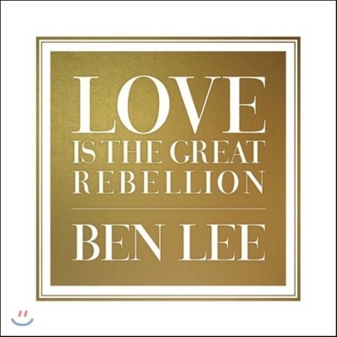 Ben Lee - Love Is The Great Rebellion EU수입반, 1CD