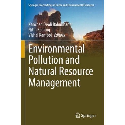 (영문도서) Environmental Pollution and Natural Resource Management Paperback, Springer, English, 9783031053375