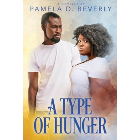 A Type of Hunger Paperback, Pamela D. Beverly, English, 9780998673271