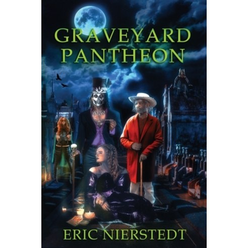 (영문도서) Graveyard Pantheon Paperback, Independently Published, English, 9798744268176