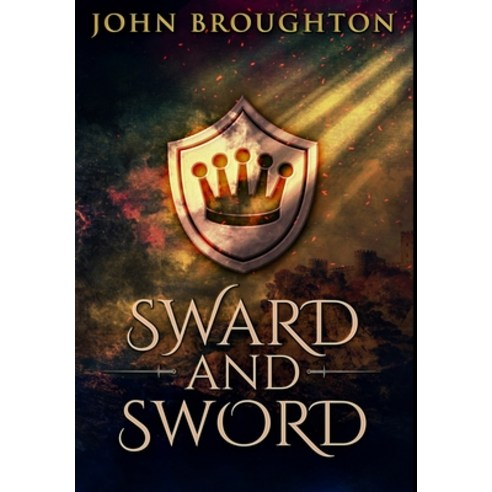 Sward And Sword: Premium Hardcover Edition Hardcover, Blurb, English, 9781034216704