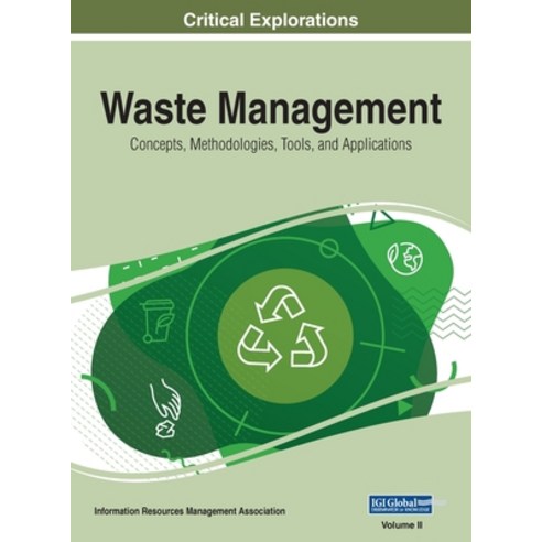 (영문도서) Waste Management: Concepts Methodologies Tools and Applications VOL 2 Hardcover, Engineering Science Reference, English, 9781668432297