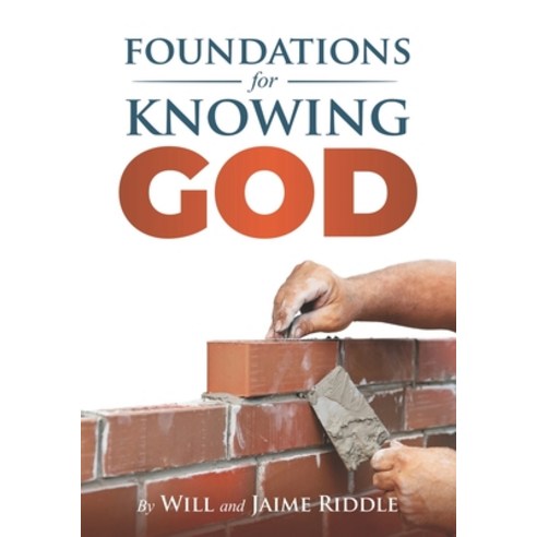 Foundations for Knowing God Paperback, Kingdom Change, English, 9780999789582