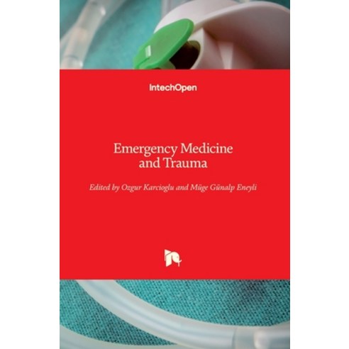 (영문도서) Emergency Medicine and Trauma Hardcover, Intechopen, English, 9781789850932