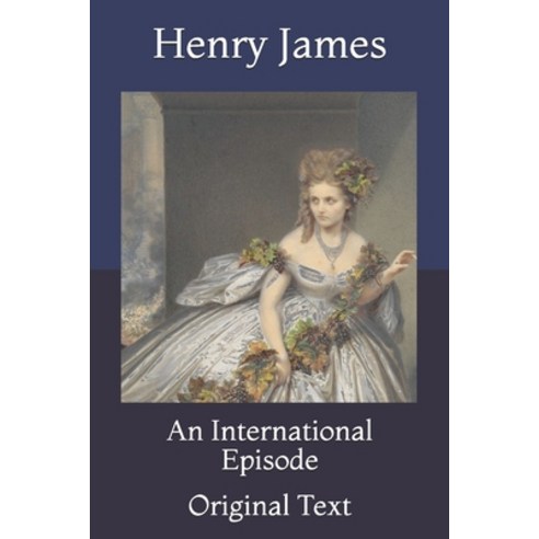 An International Episode: Original Text Paperback, Independently Published, English, 9798733333854
