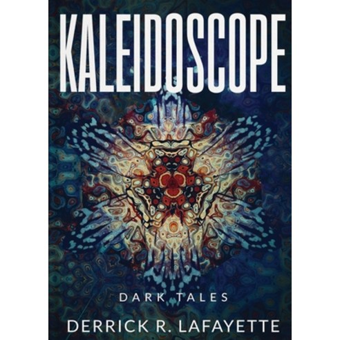 (영문도서) Kaleidoscope Paperback, Fictional Cafe Press, English, 9780984036998
