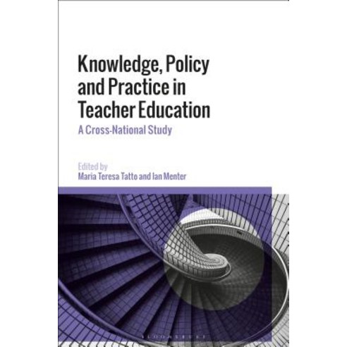 Knowledge Policy and Practice in Teacher Education: A Cross-National Study Hardcover, Bloomsbury Publishing PLC