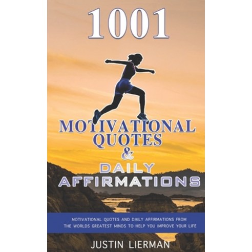 (영문도서) 1001 Motivational Quotes & Daily Affirmations: Motivational Quotes and Daily Affirmations fro... Paperback, Independently Published, English, 9781086646092