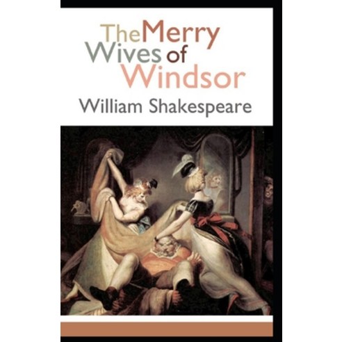 The Merry Wives of Windsor Annotated Paperback, Independently Published, English, 9798694399753