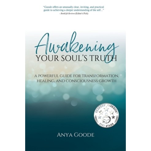(영문도서) Awakening Your Soul''s Truth: A Powerful Guide for Transformation Healing and Consciousness ... Paperback, Liminal Phoenix Media, LLC, English, 9781737291701
