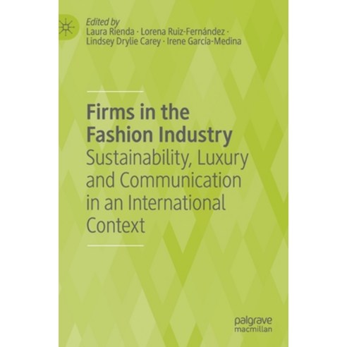 (영문도서) Firms in the Fashion Industry: Sustainability Luxury and Communication in an International C... Hardcover, Palgrave MacMillan, English, 9783030762544