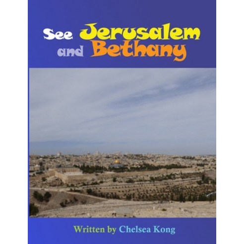 (영문도서) See Jerusalem and Bethany Paperback, Independently Published, English, 9798502821568