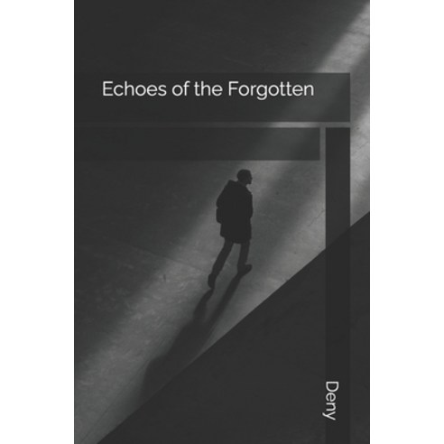 (영문도서) Echoes of the Forgotten Paperback, Independently Published, English, 9798334407343