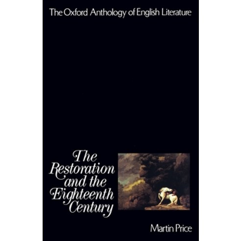 (영문도서) Oxford Anthology of English Literature: Volume III: The Restoration and the Eighteenth Century Paperback, Oxford University Press, USA, 9780195016147