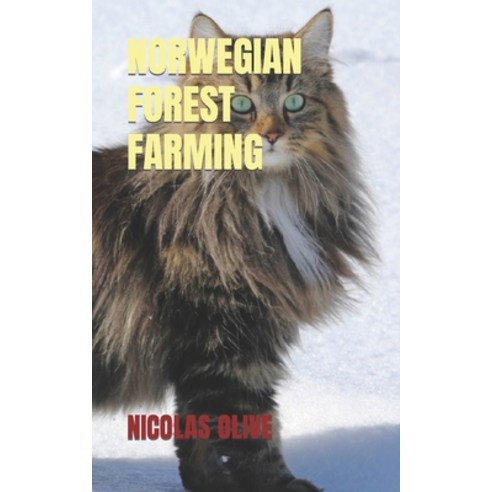 (영문도서) Norwegian Forest Farming Paperback, Independently Published, English, 9798847351232