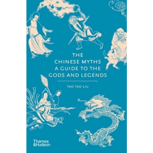 (영문도서) The Chinese Myths: A Guide to the Gods and Legends Hardcover, Thames & Hudson, English, 9780500252383
