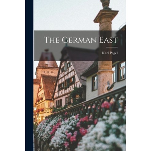 (영문도서) The German East Paperback, Hassell Street Press, English, 9781015058620