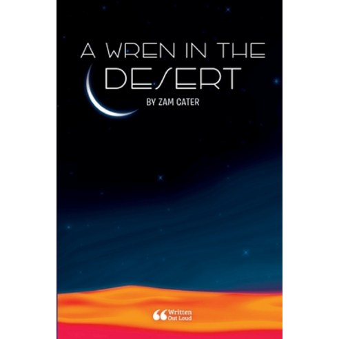 (영문도서) A Wren in the Desert Paperback, Lulu.com, English, 9781678157470
