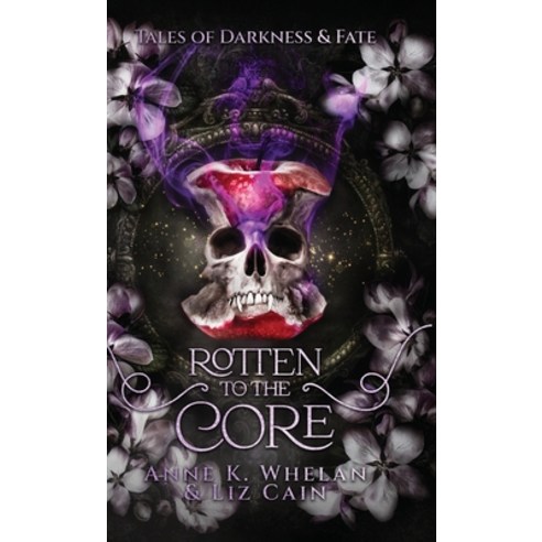 (영문도서) Rotten to the Core Hardcover, Clan Whelan Publishing, English, 9781960891129