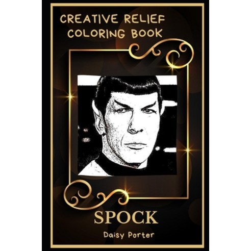 Spock Creative Relief Coloring Book: Powerful Motivation and Success Calm Mindset and Peace Relaxin... Paperback, Independently Published