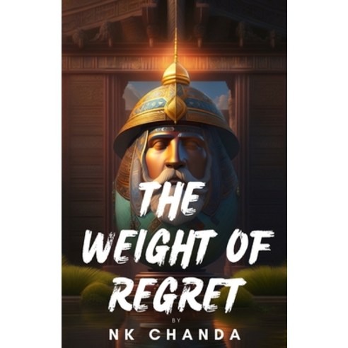 (영문도서) The Weight of Regret Paperback, Independently Published, English, 9798391878827
