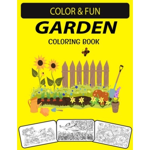 Garden Coloring Book: New and Expanded Edition Unique Designs Garden Coloring Book for Adults Paperback, Independently Published, English, 9798698144359