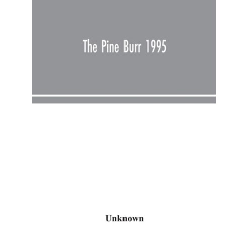 The Pine Burr 1995 Hardcover, Alpha Edition
